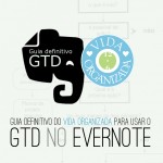 Guia definitivo do Vida Organizada para usar o GTD no Evernote – Parte 7 – Processando notas e adendo sobre cadernos